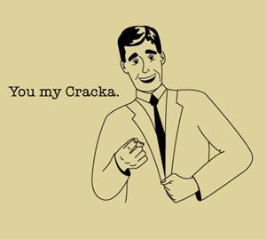 You_My_Cracka.jpg